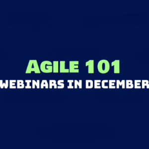 Agile 101 Webinars in December