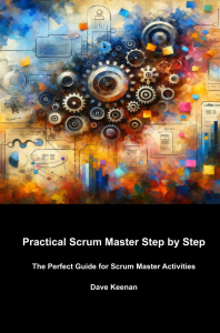 Practical Scrum Master Step-by-Step